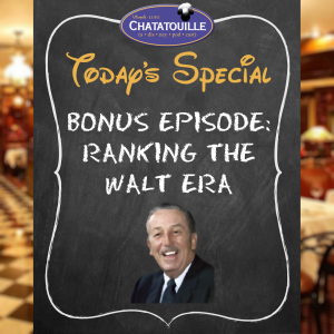Bonus Episode #01: Ranking the Walt Era
