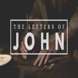 Letters of John #6: Perfect Love - 11/10/24