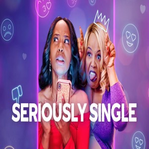 The Review: Seriously Single