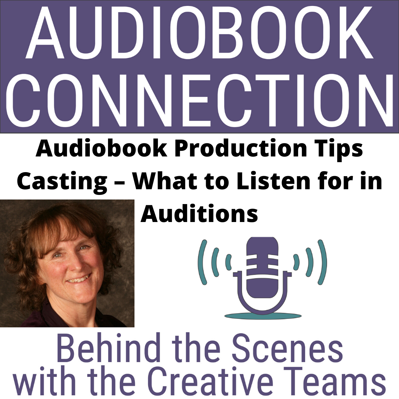 Audiobook Connection - Behind the Scenes with the Creative Teams