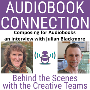 AC-I-125 Composing for Audiobooks - an interview with Julian Blackmore