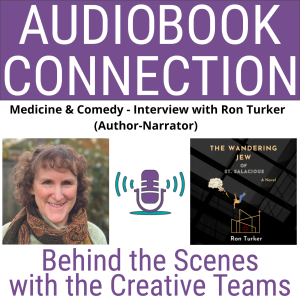 AC-I-236 Medicine & Comedy - Interview with Ron Turker (Author-Narrator)