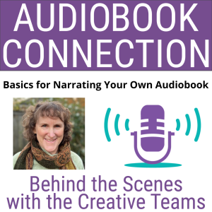 AC-T-215 Basics for Narrating Your Own Audiobook