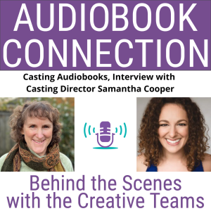 AC-I-174 Casting Audiobooks_ Interview with Casting Director Samantha Cooper