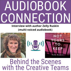 AC-I-240 Interview with author Zelly Ruskin (multi-voiced audiobook)