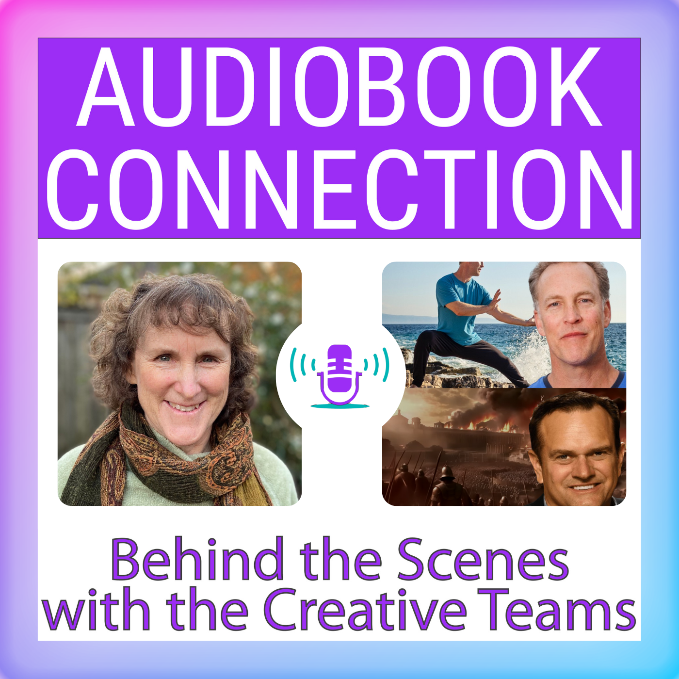 Audiobook Connection - Behind the Scenes with the Creative Teams