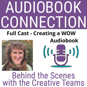 AC-T-88 Full Cast - Creating a WOW Audiobook