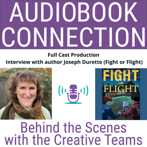 AC-I-164  Full Cast Production - Interview with author Joseph Durette (Fight or Flight)