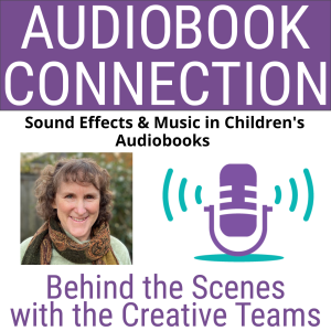 AC-T-202 Sound Effects & Music in Children’s Audiobooks