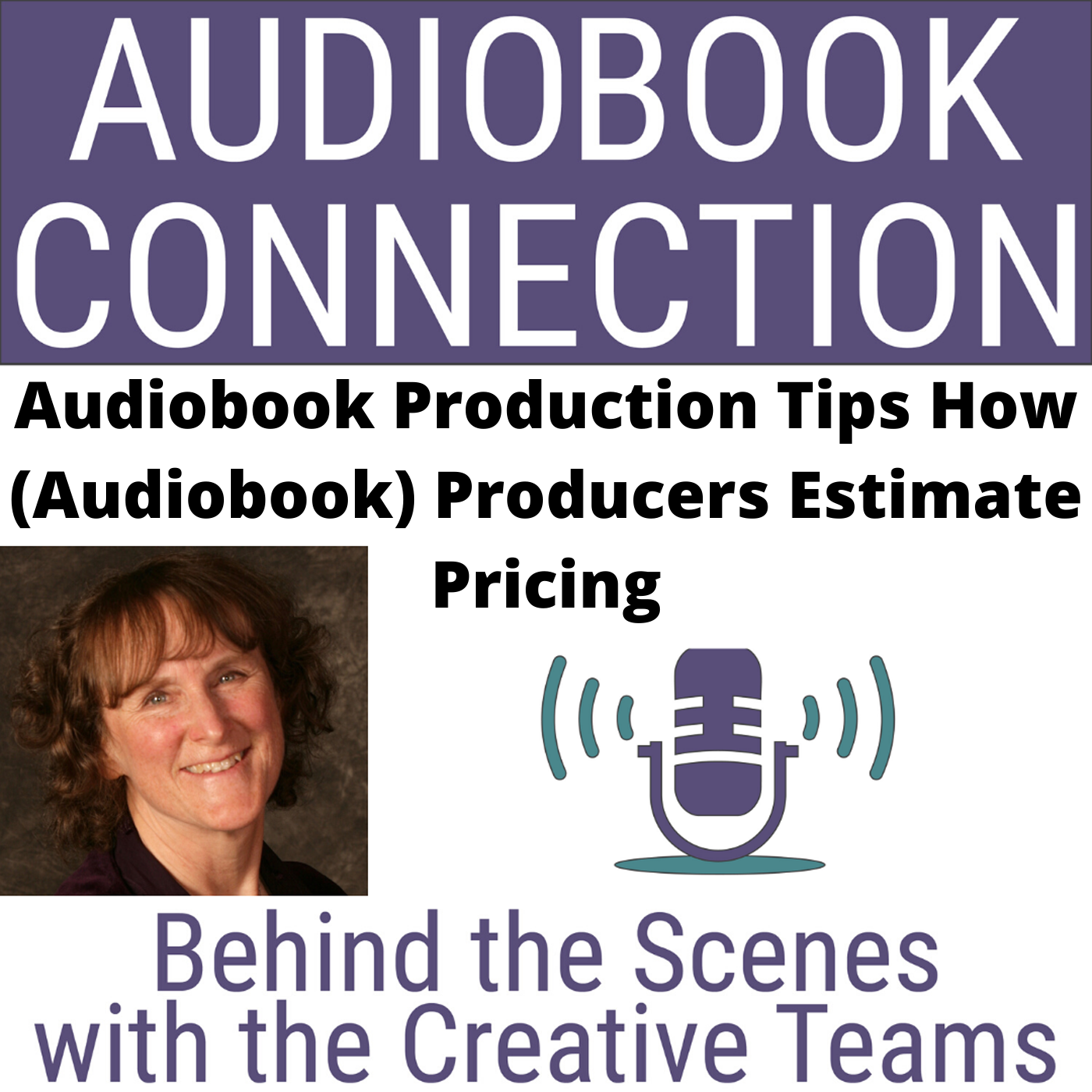 Audiobook Connection - Behind the Scenes with the Creative Teams