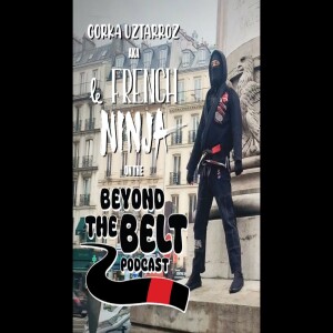 Gorka Uztarroz, Black Belt, Comic Artist, Repatriator - Beyond the Belt #19