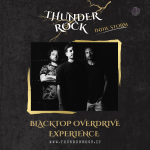 Indie Storm Interviste: Blacktop Overdrive Experience