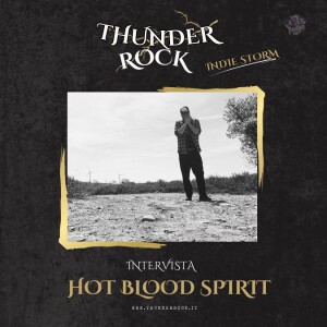 INDIE STORM INTERVISTE: THE HOT BLOOD SPIRIT