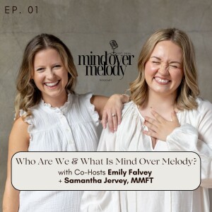 Episode 1: Who Are We & What Is Mind Over Melody? (Mini-Episode)