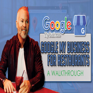 Google My Business for restaurants - A walkthrough