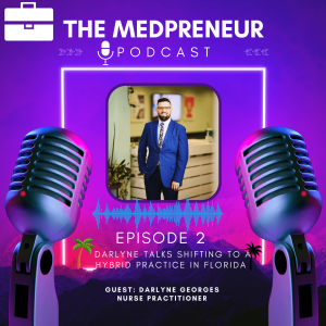 Episode 2: From Nurse Practitioner to Entrepreneur: Darlyne's Journey