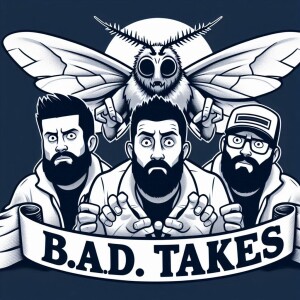 B.A.D. Takes Episode 8: The Mothman