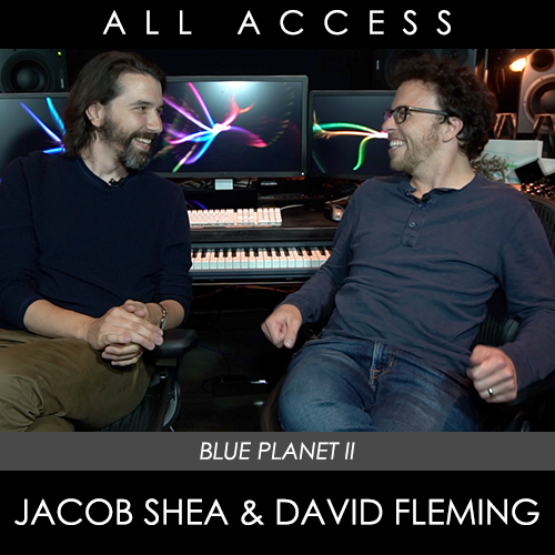 All Access: Jacob Shea & David Fleming (Blue Planet II)
