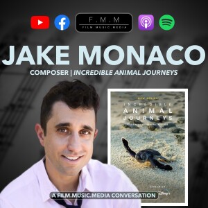 Jake Monaco | Composer: Incredible Animal Journeys (National Geographic)