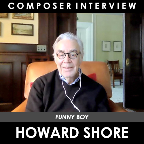 Howard Shore (Composer: Funny Boy)