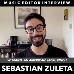 Sebastian Zuleta (Music Editor: Wu-Tang - An American Saga | Finch)