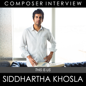 Siddhartha Khosla (Composer: This Is Us)