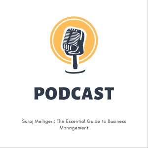 Suraj Melligeri: The Essential Guide to Business Management