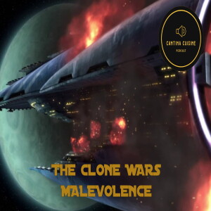 Star Wars: The Clone Wars (Malevolence Arc) Recap