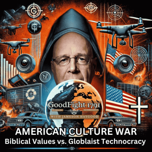 Biblical Values & Globalist Technocracy