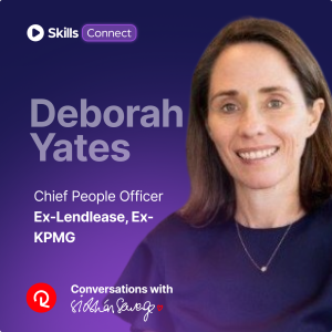 Deborah Yates, Chief People Officer, Ex-Lendlease and Ex-KPMG