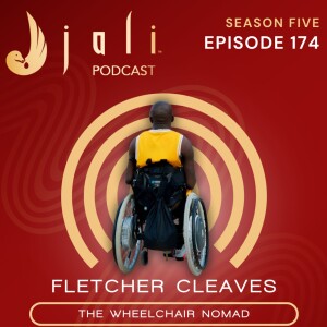 The Jali Ep 174: Redefining Limits, Resilience, and the Rise of the Wheelchair Nomad