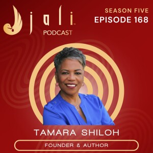 The Jali Ep 168: Tamara Shiloh on Literacy, Legacy & Building Inclusive Classrooms