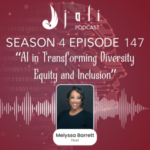 The Jali Ep 147:  AI in Transforming Diversity Equity and Inclusion