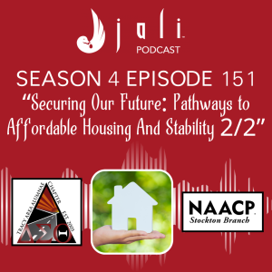 The Jali Ep 151: Securing Our Future: Pathways to Affordable Housing And Stability Part 2