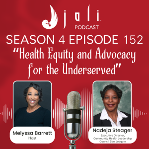 The Jali Ep 152: Health Equity and Advocacy for the Underserved