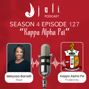 The Jali Ep 127:  Kappa Alpha Psi