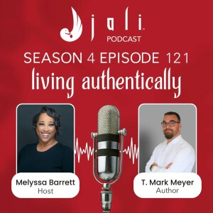 The Jali - Ep 121: Living Authentically