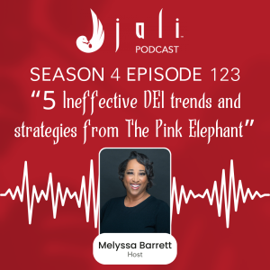 The Jali Ep 123: 5 Ineffective DEI trends and strategies from The Pink Elephant