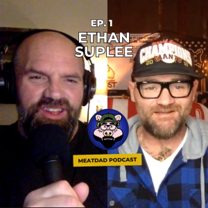 MeatDad Podcast: Ep 1 - Ethan Suplee