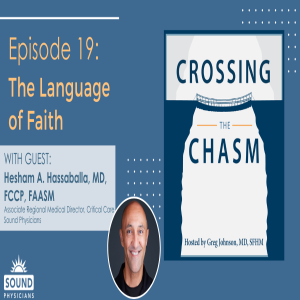 Dr. Hassaballa is a Guest on ”Crossing the Chasm” Podcast