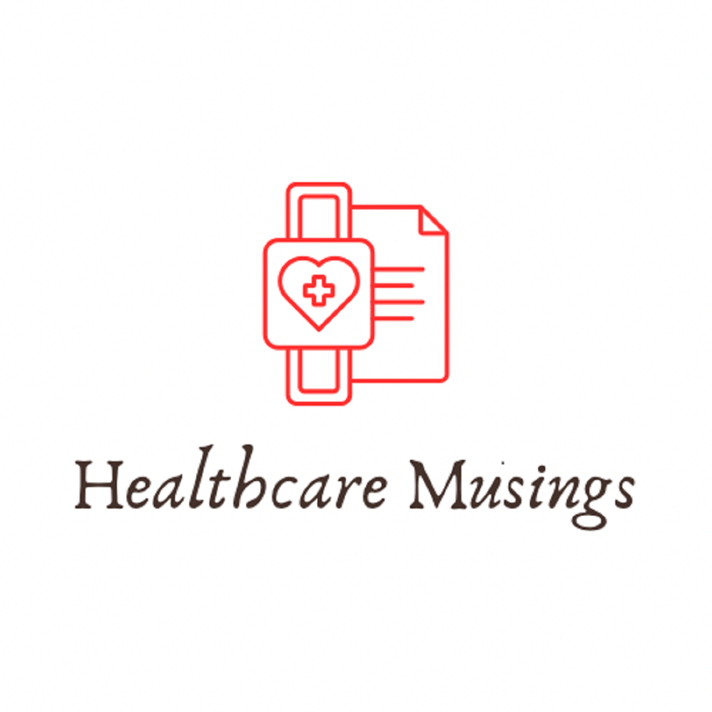 Healthcare Musings