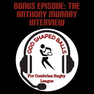 OSB Bonus Episode : The Anthony Murray Interview