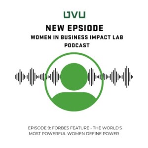 S1E9 - Forbes Feature - The World’s Most Powerful Women Define Power