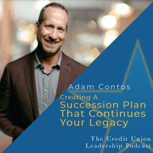 Creating a Succession Plan That Continues Your Legacy with Adam Contos