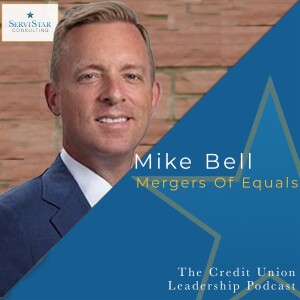 Mergers of Equals with Mike Bell