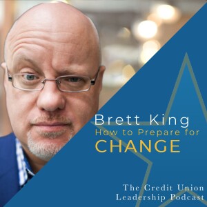 How to prepare for change: The future of banking with Brett King