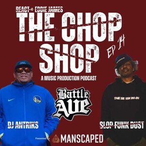 EPISODE 14, SLOP FUNK DUST/DJ ANTRIKS - BATTLE AVE SESSION IN GANG GANG!