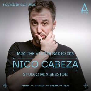 MJA the Vision Radio - Nico Cabeza Studio Mix Session I MJATVR006