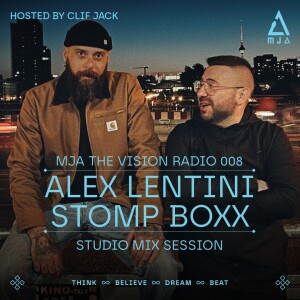 MJA the Vision Radio - Alex Lentini & Stomp Boxx Studio Mix Session I MJATVR008