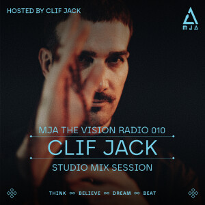MJA the Vision Radio - Clif Jack Studio Mix Session I MJATVR010